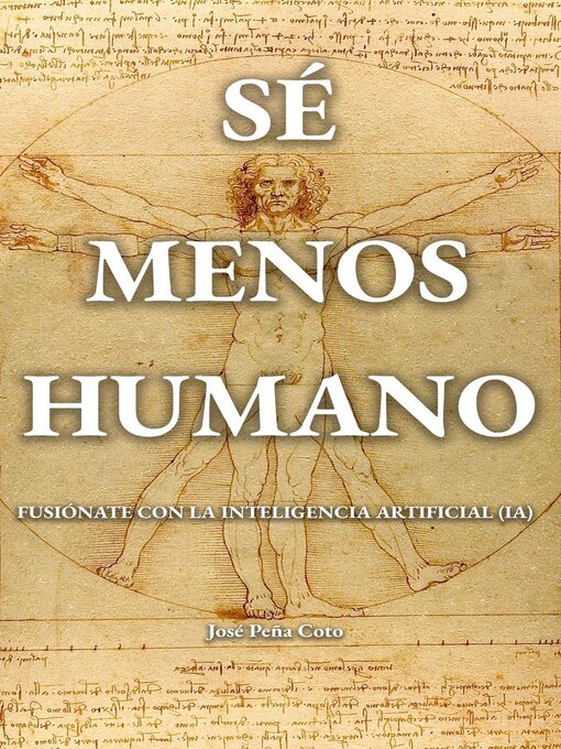 Title details for Sé menos humano by José Peña Coto - Available